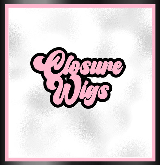 CLOSURE WIGS